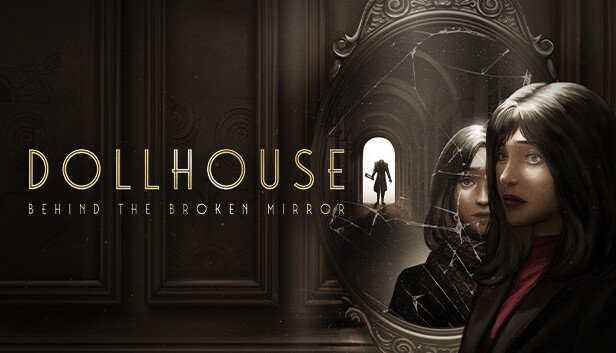 玩偶之家 破碎镜中的背后 Dollhouse Behind the Broken Mirror|官方中文|解压即撸|