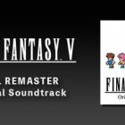 FINAL FANTASY V PIXEL REMASTER Original Soundtrack
